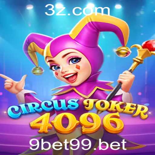 Descubra 'CircusJoker4096': O Novo Fenômeno dos Jogos com 9bet99